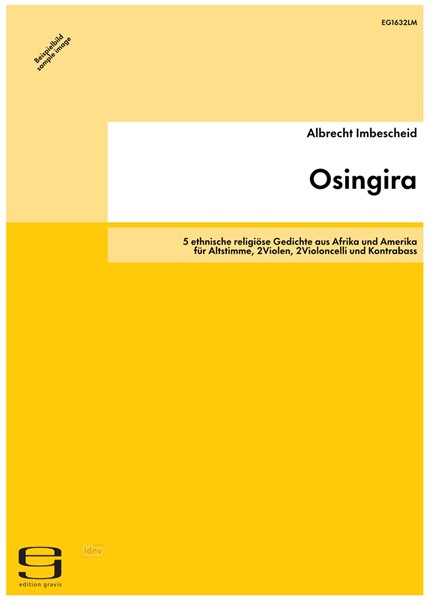 Osingira für Altstimme, 2Violen, 2Violoncelli und Kontrabass (1982) Osingira für Altstimme, 2Violen, 2Violoncelli und Kontrabass (1982)