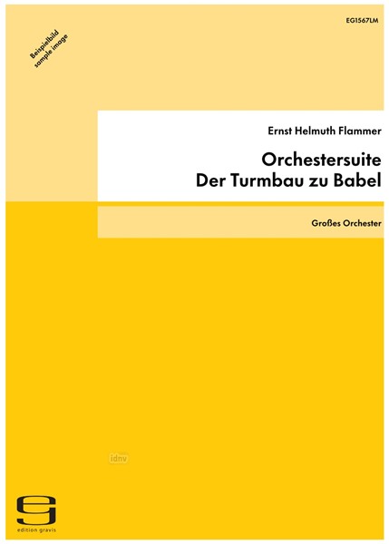 Orchestersuite „Der Turmbau zu Babel” für großes Orchester (1983) Orchestersuite „Der Turmbau zu Babel” für großes Orchester (1983)