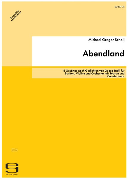Abendland für Bariton, Violine und Orchester mit Sopran und Countertenor (1991)