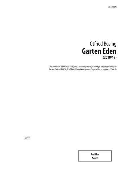 Garten Eden für gemischten Chor und Saxophonquartett (2016) Garten Eden für gemischten Chor und Saxophonquartett (2016)