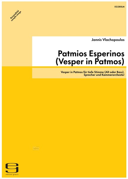 Patmios Esperinos (Vesper in Patmos) für tiefe Stimme (Alt oder Bass), Sprecher und Kammerorchester (1989/90) Patmios Esperinos (Vesper in Patmos) für tiefe Stimme (Alt oder Bass), Sprecher und Kammerorchester (1989/90)