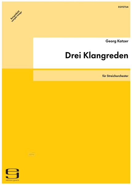 Drei Klangreden für Streichorchester (2004) Drei Klangreden für Streichorchester (2004)