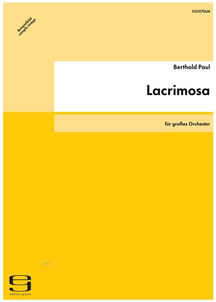 Lacrimosa für großes Orchester op. 41 (1983) Lacrimosa für großes Orchester op. 41 (1983)