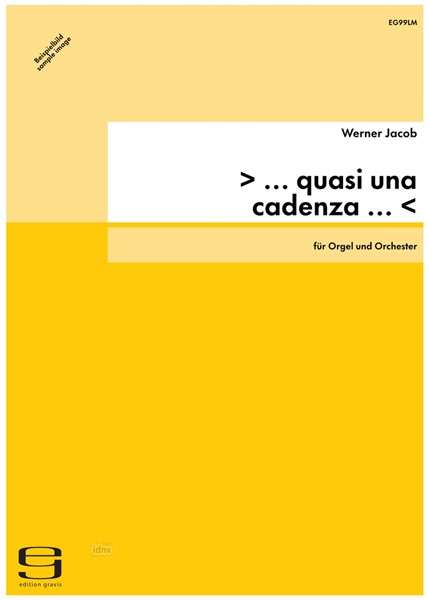 > ... quasi una cadenza ... < für Orgel und Orchester (1995)