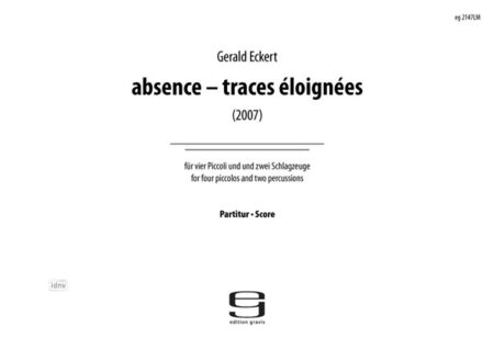 absence - traces éloignées für vier Piccoli und zwei Schlagzeuge (2007)