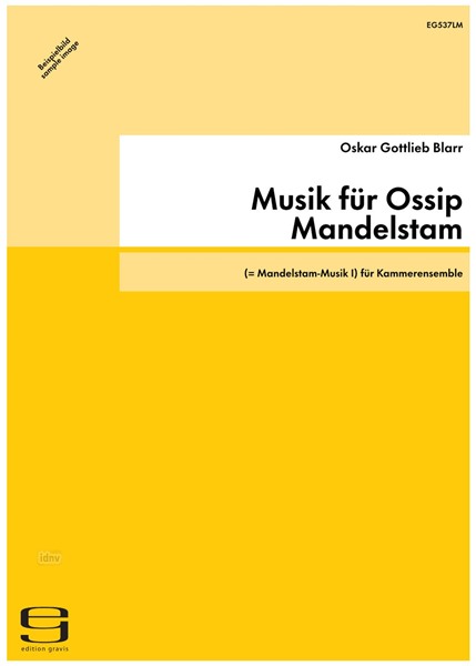 Musik für Ossip Mandelstam für Kammerensemble (1991) Musik für Ossip Mandelstam für Kammerensemble (1991)