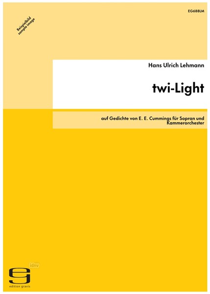 twi-Light für Sopran und Kammerorchester (1998/99) twi-Light für Sopran und Kammerorchester (1998/99)