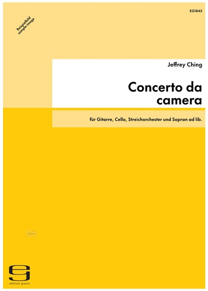 Concerto da camera für Gitarre, Cello, Streichorchester und Sopran ad lib. Concerto da camera für Gitarre, Cello, Streichorchester und Sopran ad lib.