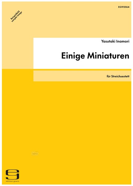 Einige Miniaturen für Streichsextett (2010) Einige Miniaturen für Streichsextett (2010)