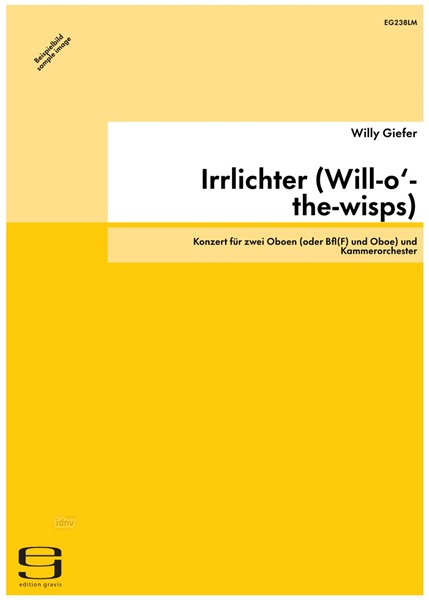 Irrlichter (Will-o‘-the-wisps) für zwei Oboen (oder Bfl(F) und Oboe) und Kammerorchester (1989/90) Irrlichter (Will-o‘-the-wisps) für zwei Oboen (oder Bfl(F) und Oboe) und Kammerorchester (1989/90)