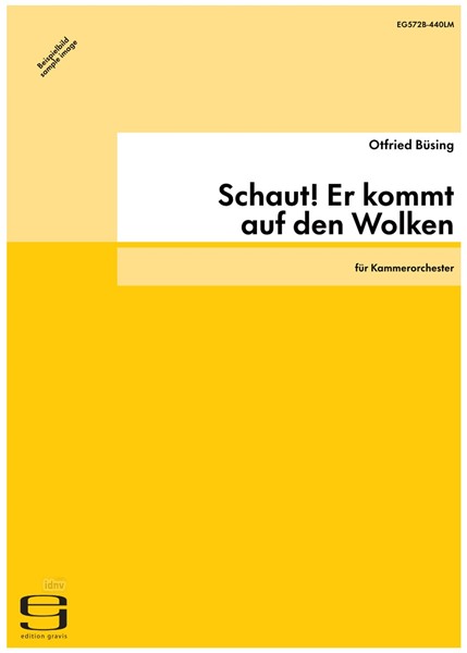 Schaut! Er kommt auf den Wolken für Kammerorchester (1997) Schaut! Er kommt auf den Wolken für Kammerorchester (1997)