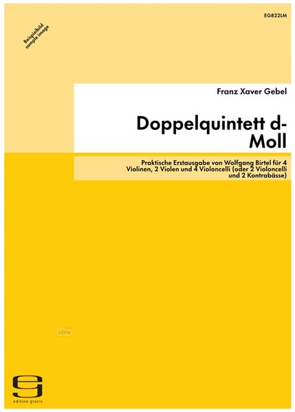 Doppelquintett d-Moll für 4 Violinen, 2 Violen und 4 Violoncelli (oder 2 Violoncelli und 2 Kontrabässe) op. 28 Doppelquintett d-Moll für 4 Violinen, 2 Violen und 4 Violoncelli (oder 2 Violoncelli und 2 Kontrabässe) op. 28