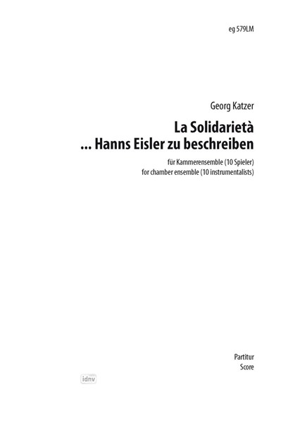 La Solidarietá ... Hanns Eisler zu beschreiben für Kammerensemble (1997) La Solidarietá ... Hanns Eisler zu beschreiben für Kammerensemble (1997)