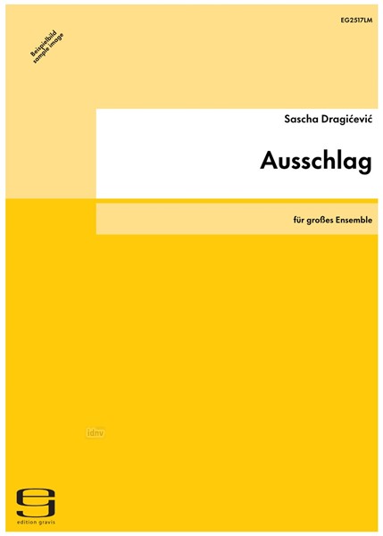 Ausschlag für großes Ensemble (2016-18) Ausschlag für großes Ensemble (2016-18)
