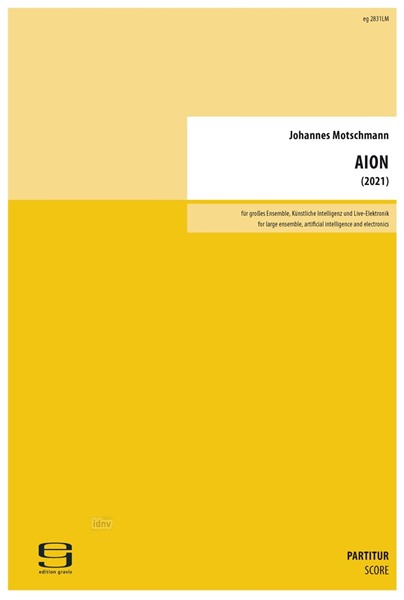 AION für großes Ensemble, Künstliche Intelligenz und Live-Elektronik (2021)