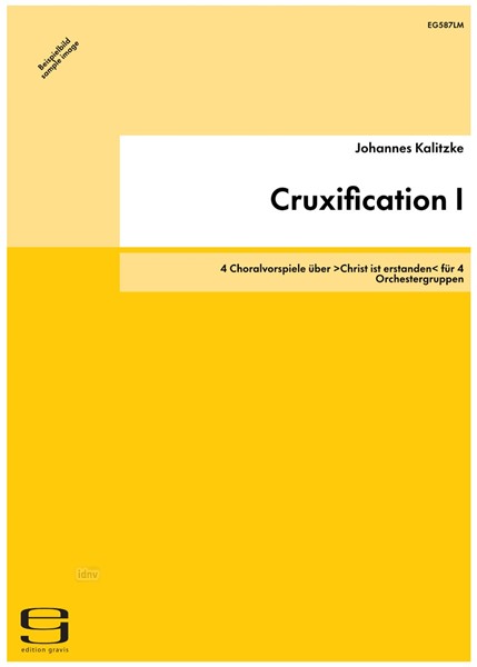 Cruxification I für 4 Orchestergruppen (1997/1998) Cruxification I für 4 Orchestergruppen (1997/1998)