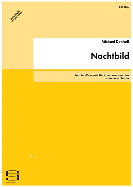 Nachtbild für Kammerensemble/Kammerorchester op. 57 (1989) Nachtbild für Kammerensemble/Kammerorchester op. 57 (1989)