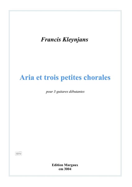 Aria et trois petites chorales für drei Gitarren Aria et trois petites chorales für drei Gitarren