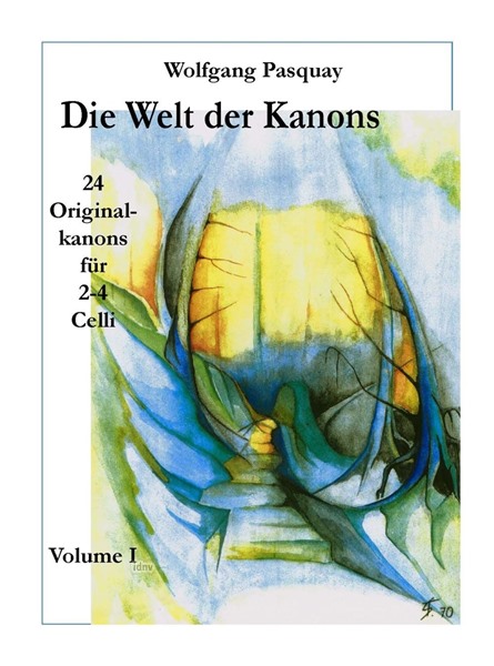 Die Welt der Kanons für 2-4 Celli Die Welt der Kanons für 2-4 Celli