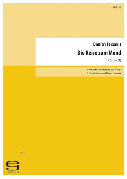 Die Reise zum Mond für Erzähler und Ensemble (2019-20) Die Reise zum Mond für Erzähler und Ensemble (2019-20)
