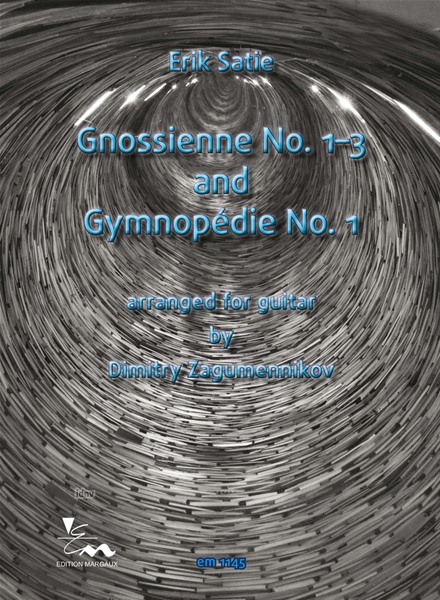 Gnossienne No. 1-3 and Gymnopédie No. 1 arranged for guitar Gnossienne No. 1-3 and Gymnopédie No. 1 arranged for guitar