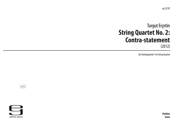 String Quartet No. 2: Contrastatement für Streichquartett (2012) String Quartet No. 2: Contrastatement für Streichquartett (2012)
