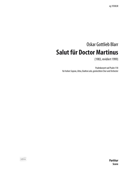 Cantate IV >Salut für Doktor Martinus< für hohen Sopran, Altus, Bariton solo, gemischten Chor und Orchester (1983/1999)