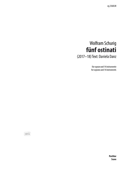 fünf ostinati für Sopran und 14 Instrumente (2017) fünf ostinati für Sopran und 14 Instrumente (2017)