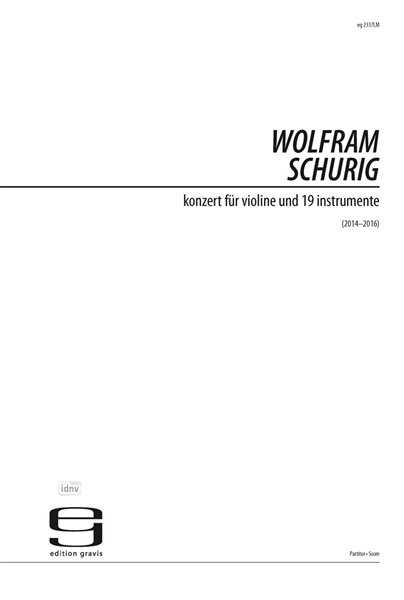 Konzert für Violine und 19 Instrumente (2014-16) Konzert für Violine und 19 Instrumente (2014-16)