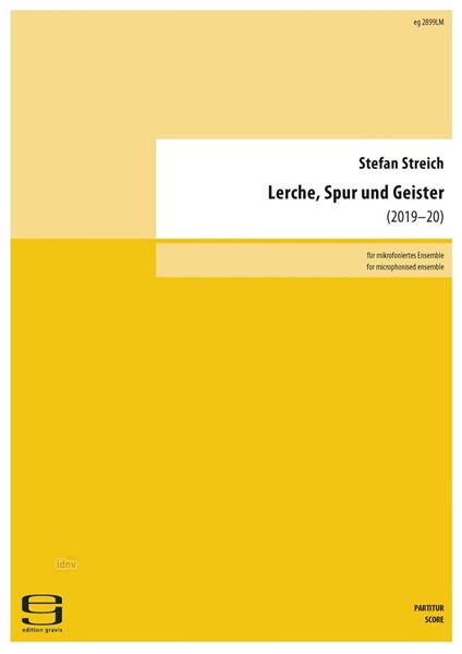 Lerche, Spur und Geister für mikrofoniertes Ensemble (2019-20) Lerche, Spur und Geister für mikrofoniertes Ensemble (2019-20)