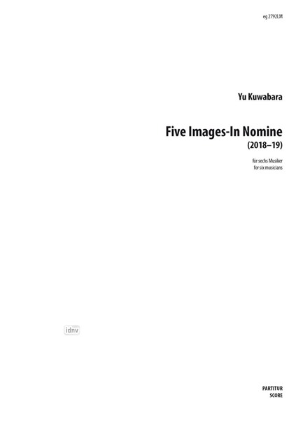 Five Images - In Nomine für Ensemble (2018-19) Five Images - In Nomine für Ensemble (2018-19)