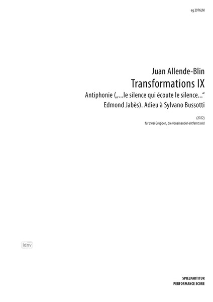 Transformations IX - Antiphonie für zwei Gruppen, die voneinander getrennt sind (2022) Transformations IX - Antiphonie für zwei Gruppen, die voneinander getrennt sind (2022)
