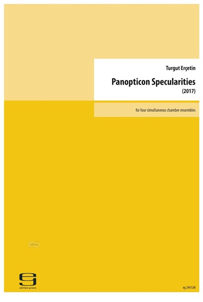 Panopticon Specularities für vier simultane Kammerensembles (2017) Panopticon Specularities für vier simultane Kammerensembles (2017)