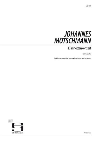 Klarinettenkonzert für Klarinette und Orchester (2013/15) Klarinettenkonzert für Klarinette und Orchester (2013/15)