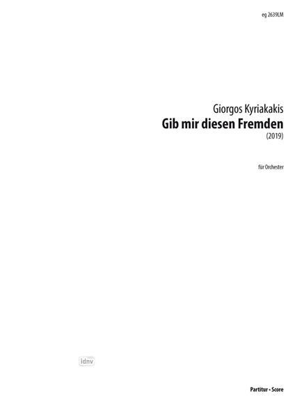 Gib mir diesen Fremden für Orchester (2019) Gib mir diesen Fremden für Orchester (2019)