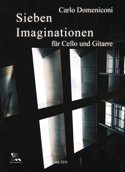 Sieben Imaginationen für Violoncello und Gitarre Sieben Imaginationen für Violoncello und Gitarre