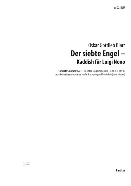 Der siebte Engel - Kaddish für Luigi Nono für sieben Singstimmen, sechs Kontrabassinstrumente, Harfe, Schlagzeug und Orgel-Solo (Intonationen) Der siebte Engel - Kaddish für Luigi Nono für sieben Singstimmen, sechs Kontrabassinstrumente, Harfe, Schlagzeug und Orgel-Solo (Intonationen)