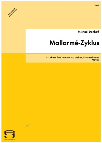 Mallarmé-Zyklus für Klarinette(B), Violine, Violoncello und Klavier op. 75,2 (1995/96) Mallarmé-Zyklus für Klarinette(B), Violine, Violoncello und Klavier op. 75,2 (1995/96)