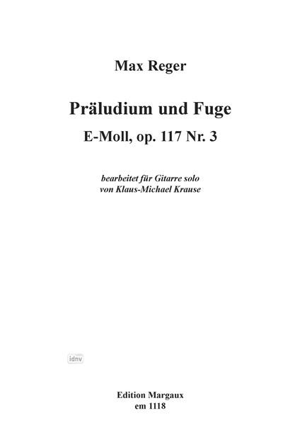 Präludium und Fuge für Gitarre solo e-Moll op. 117 Präludium und Fuge für Gitarre solo e-Moll op. 117