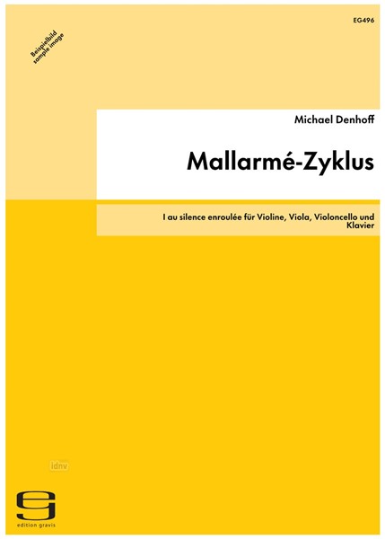 Mallarmé-Zyklus für Violine, Viola, Violoncello und Klavier op. 75,1 (1995/96) Mallarmé-Zyklus für Violine, Viola, Violoncello und Klavier op. 75,1 (1995/96)