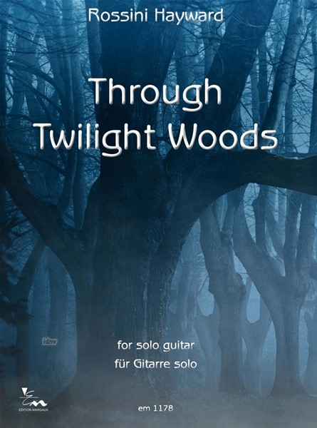 Through Twilight Woods für Gitarre solo Through Twilight Woods für Gitarre solo