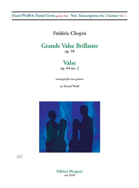 Grande Valse Brillante op. 18 - Valse op. 64 no. 2 for two guitars Grande Valse Brillante op. 18 - Valse op. 64 no. 2 for two guitars
