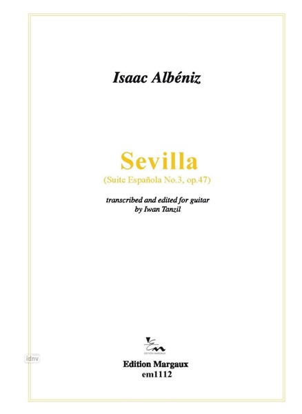 Sevilla (Suite Espanola No. 3) für Gitarre solo op. 47 (2002) Sevilla (Suite Espanola No. 3) für Gitarre solo op. 47 (2002)