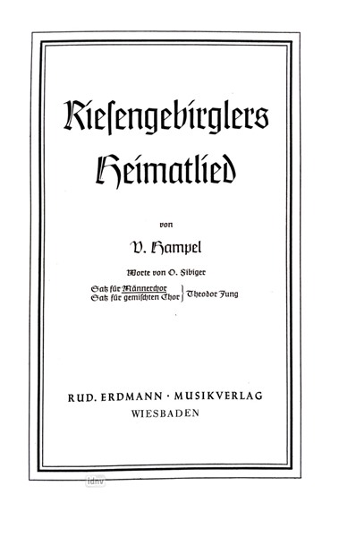 Riesengebirglers Heimatlied für Männerchor Riesengebirglers Heimatlied für Männerchor