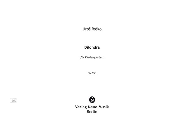 Dilondra für Violine, Viola, Violoncello und Klavier Dilondra für Violine, Viola, Violoncello und Klavier