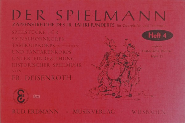 Der Spielmann. Band 4 für Querpfeifen und Trommeln Der Spielmann. Band 4 für Querpfeifen und Trommeln