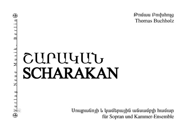 Scharakan für Solosopran und Kammerensemble (2002) Scharakan für Solosopran und Kammerensemble (2002)