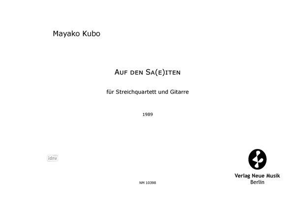 Auf den Sa(e)iten für Streichquartett und Gitarre Auf den Sa(e)iten für Streichquartett und Gitarre