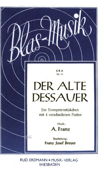 Der alte Dessauer für Blasmusik - Ergänzungsstimmen Der alte Dessauer für Blasmusik - Ergänzungsstimmen