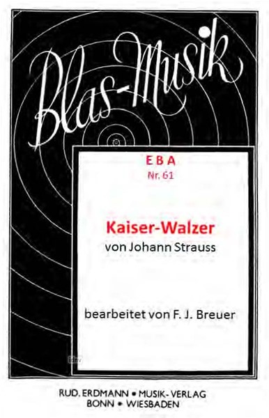 Kaiserwalzer Op. 437 für Blasorchestesr Kaiserwalzer Op. 437 für Blasorchestesr